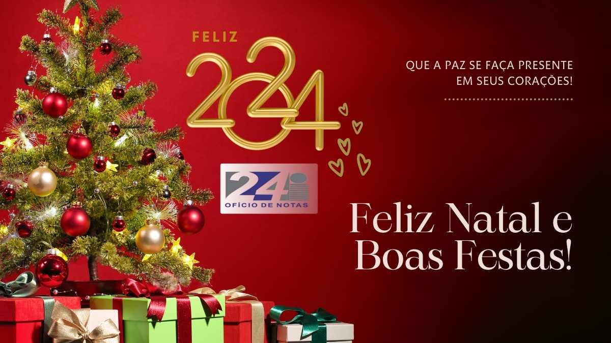 Leia mais sobre o artigo 24º Cartório de Notas Deseja Boas Festas e um Feliz 2024!